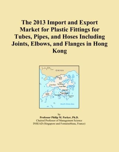 The 2013 Import and Export Market for Plastic Fittings for Tubes, Pipes, and Hoses Including Joints, Elbows, and Flanges in Hong Kong