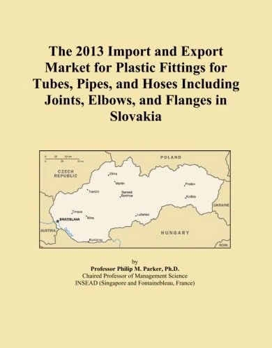 The 2013 Import and Export Market for Plastic Fittings for Tubes, Pipes, and Hoses Including Joints, Elbows, and Flanges in Slovakia