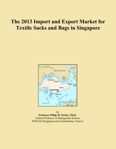 The 2013 Import and Export Market for Textile Sacks and Bags in Singapore
