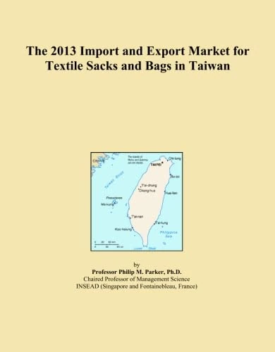 The 2013 Import and Export Market for Textile Sacks and Bags in Taiwan