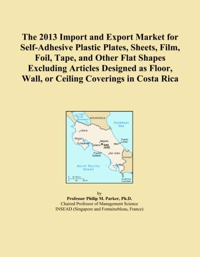 The 2013 Import and Export Market for Self-Adhesive Plastic Plates, Sheets, Film, Foil, Tape, and Other Flat Shapes Excluding Articles Designed as Floor, Wall, or Ceiling Coverings in Costa Rica