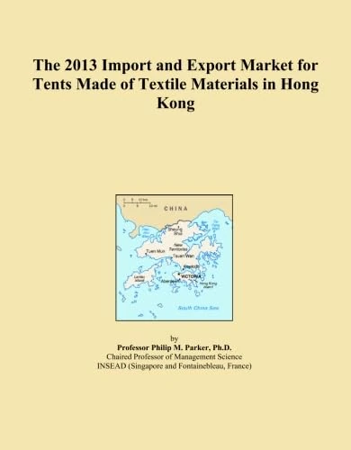 The 2013 Import and Export Market for Tents Made of Textile Materials in Hong Kong