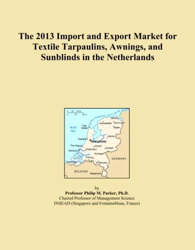 The 2013 Import and Export Market for Textile Tarpaulins, Awnings, and Sunblinds in the Netherlands