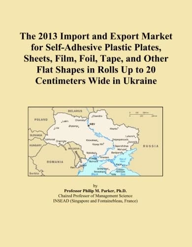 The 2013 Import and Export Market for Self-Adhesive Plastic Plates, Sheets, Film, Foil, Tape, and Other Flat Shapes in Rolls Up to 20 Centimeters Wide in Ukraine