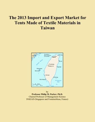 The 2013 Import and Export Market for Tents Made of Textile Materials in Taiwan