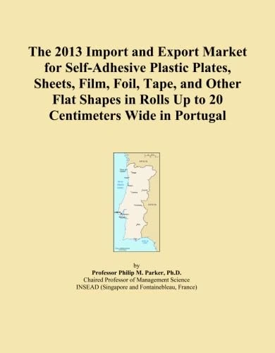 The 2013 Import and Export Market for Self-Adhesive Plastic Plates, Sheets, Film, Foil, Tape, and Other Flat Shapes in Rolls Up to 20 Centimeters Wide in Portugal