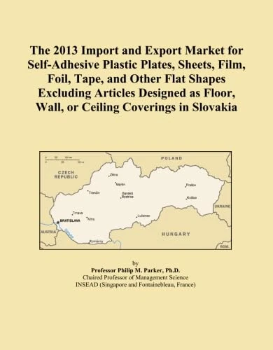 The 2013 Import and Export Market for Self-Adhesive Plastic Plates, Sheets, Film, Foil, Tape, and Other Flat Shapes Excluding Articles Designed as Floor, Wall, or Ceiling Coverings in Slovakia