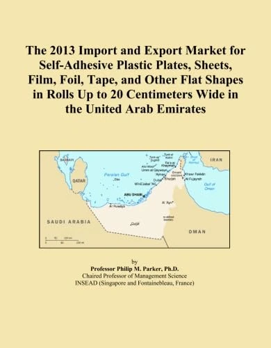 The 2013 Import and Export Market for Self-Adhesive Plastic Plates, Sheets, Film, Foil, Tape, and Other Flat Shapes in Rolls Up to 20 Centimeters Wide in the United Arab Emirates