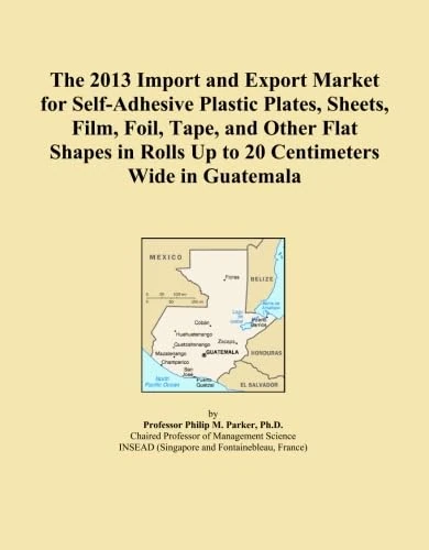 The 2013 Import and Export Market for Self-Adhesive Plastic Plates, Sheets, Film, Foil, Tape, and Other Flat Shapes in Rolls Up to 20 Centimeters Wide in Guatemala