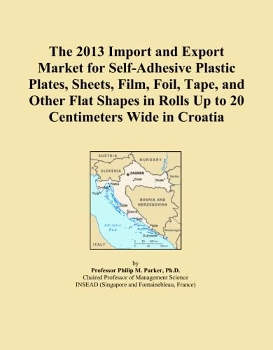 The 2013 Import and Export Market for Self-Adhesive Plastic Plates, Sheets, Film, Foil, Tape, and Other Flat Shapes in Rolls Up to 20 Centimeters Wide in Croatia