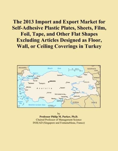 The 2013 Import and Export Market for Self-Adhesive Plastic Plates, Sheets, Film, Foil, Tape, and Other Flat Shapes Excluding Articles Designed as Floor, Wall, or Ceiling Coverings in Turkey
