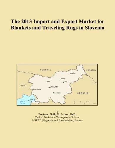 The 2013 Import and Export Market for Blankets and Traveling Rugs in Slovenia