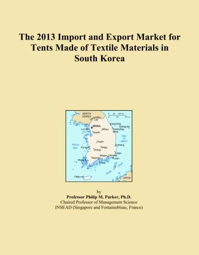 The 2013 Import and Export Market for Tents Made of Textile Materials in South Korea