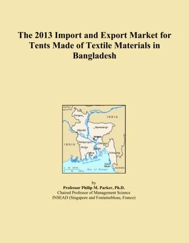 The 2013 Import and Export Market for Tents Made of Textile Materials in Bangladesh