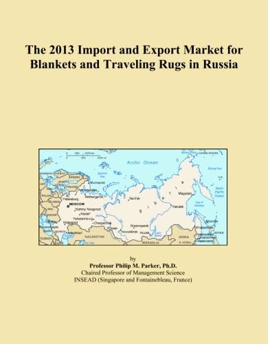 The 2013 Import and Export Market for Blankets and Traveling Rugs in Russia