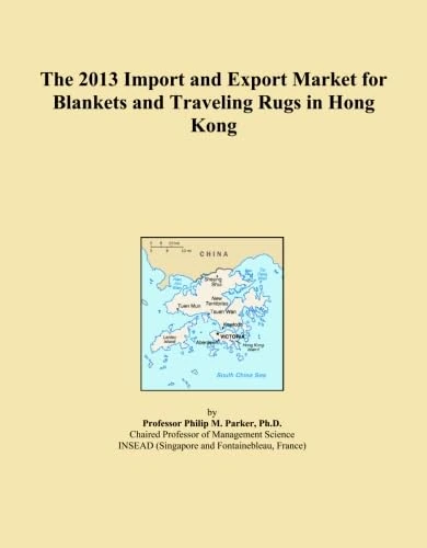 The 2013 Import and Export Market for Blankets and Traveling Rugs in Hong Kong