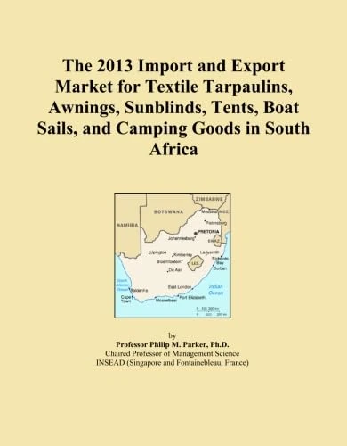 The 2013 Import and Export Market for Textile Tarpaulins, Awnings, Sunblinds, Tents, Boat Sails, and Camping Goods in South Africa