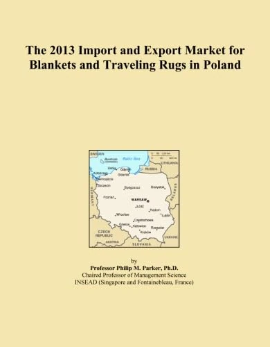 The 2013 Import and Export Market for Blankets and Traveling Rugs in Poland