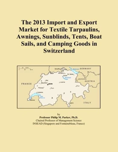 The 2013 Import and Export Market for Textile Tarpaulins, Awnings, Sunblinds, Tents, Boat Sails, and Camping Goods in Switzerland