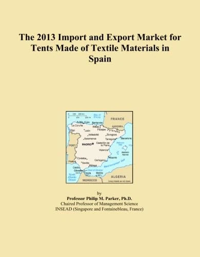 The 2013 Import and Export Market for Tents Made of Textile Materials in Spain