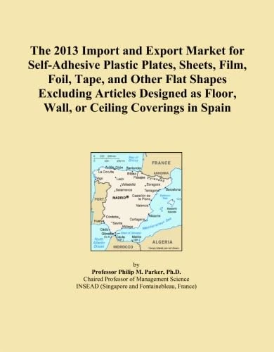 The 2013 Import and Export Market for Self-Adhesive Plastic Plates, Sheets, Film, Foil, Tape, and Other Flat Shapes Excluding Articles Designed as Floor, Wall, or Ceiling Coverings in Spain