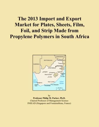 The 2013 Import and Export Market for Plates, Sheets, Film, Foil, and Strip Made from Propylene Polymers in South Africa