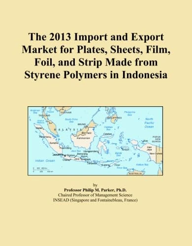 The 2013 Import and Export Market for Plates, Sheets, Film, Foil, and Strip Made from Styrene Polymers in Indonesia