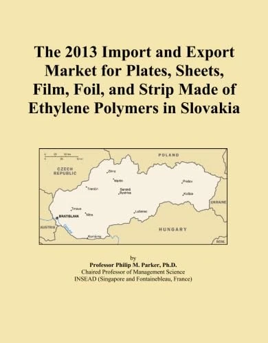 The 2013 Import and Export Market for Plates, Sheets, Film, Foil, and Strip Made of Ethylene Polymers in Slovakia