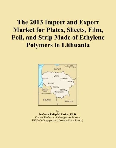 The 2013 Import and Export Market for Plates, Sheets, Film, Foil, and Strip Made of Ethylene Polymers in Lithuania