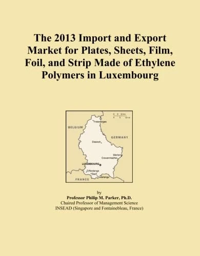 The 2013 Import and Export Market for Plates, Sheets, Film, Foil, and Strip Made of Ethylene Polymers in Luxembourg