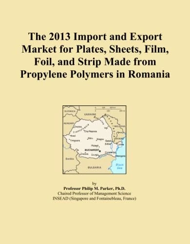 The 2013 Import and Export Market for Plates, Sheets, Film, Foil, and Strip Made from Propylene Polymers in Romania