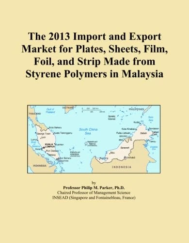 The 2013 Import and Export Market for Plates, Sheets, Film, Foil, and Strip Made from Styrene Polymers in Malaysia