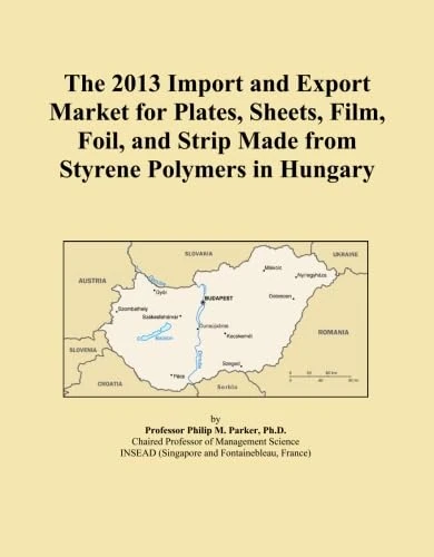 The 2013 Import and Export Market for Plates, Sheets, Film, Foil, and Strip Made from Styrene Polymers in Hungary