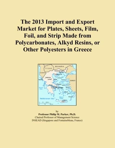 The 2013 Import and Export Market for Plates, Sheets, Film, Foil, and Strip Made from Polycarbonates, Alkyd Resins, or Other Polyesters in Greece