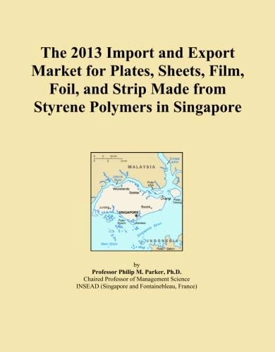 The 2013 Import and Export Market for Plates, Sheets, Film, Foil, and Strip Made from Styrene Polymers in Singapore
