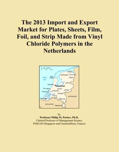 The 2013 Import and Export Market for Plates, Sheets, Film, Foil, and Strip Made from Vinyl Chloride Polymers in the Netherlands