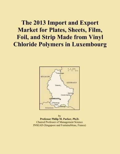 The 2013 Import and Export Market for Plates, Sheets, Film, Foil, and Strip Made from Vinyl Chloride Polymers in Luxembourg