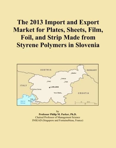 The 2013 Import and Export Market for Plates, Sheets, Film, Foil, and Strip Made from Styrene Polymers in Slovenia