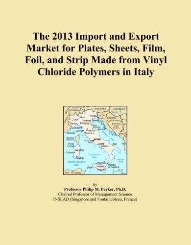 The 2013 Import and Export Market for Plates, Sheets, Film, Foil, and Strip Made from Vinyl Chloride Polymers in Italy