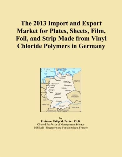 The 2013 Import and Export Market for Plates, Sheets, Film, Foil, and Strip Made from Vinyl Chloride Polymers in Germany