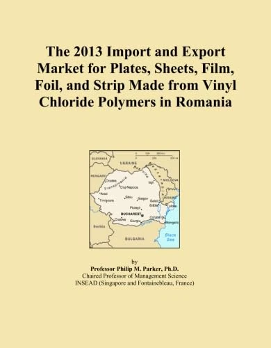 The 2013 Import and Export Market for Plates, Sheets, Film, Foil, and Strip Made from Vinyl Chloride Polymers in Romania