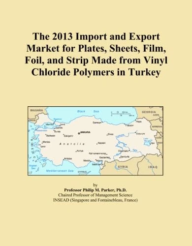 The 2013 Import and Export Market for Plates, Sheets, Film, Foil, and Strip Made from Vinyl Chloride Polymers in Turkey