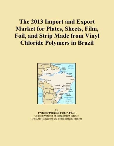 The 2013 Import and Export Market for Plates, Sheets, Film, Foil, and Strip Made from Vinyl Chloride Polymers in Brazil