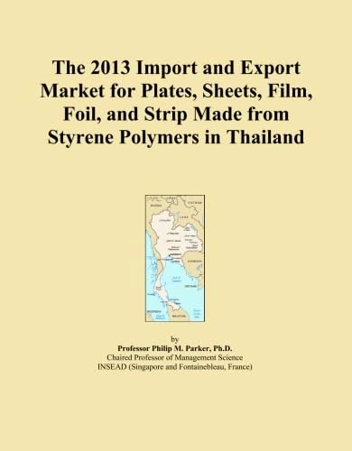 2013 Thailand Styrene Polymers Import and Export Market Report