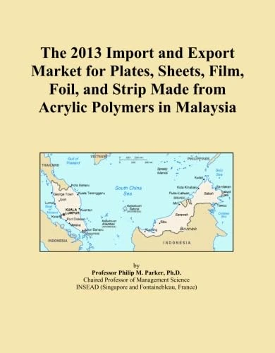 The 2013 Import and Export Market for Plates, Sheets, Film, Foil, and Strip Made from Acrylic Polymers in Malaysia