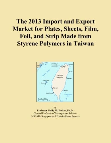 The 2013 Import and Export Market for Plates, Sheets, Film, Foil, and Strip Made from Styrene Polymers in Taiwan