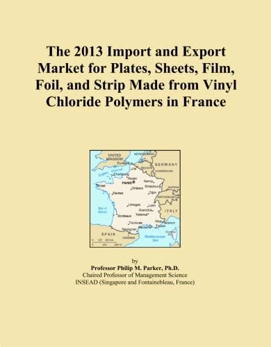 The 2013 Import and Export Market for Plates, Sheets, Film, Foil, and Strip Made from Vinyl Chloride Polymers in France