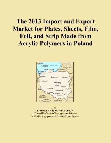 The 2013 Import and Export Market for Plates, Sheets, Film, Foil, and Strip Made from Acrylic Polymers in Poland