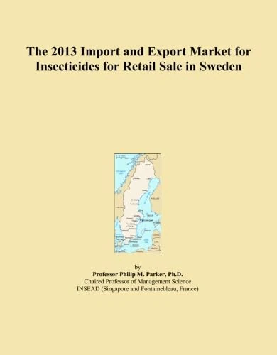 The 2013 Import and Export Market for Insecticides for Retail Sale in Sweden