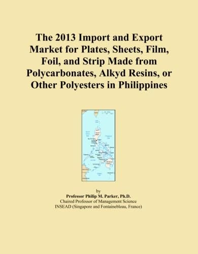 The 2013 Import and Export Market for Plates, Sheets, Film, Foil, and Strip Made from Polycarbonates, Alkyd Resins, or Other Polyesters in Philippines
